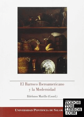 El barroco Iberoamericano y la Modernidad