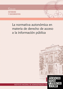 La normativa autonómica en materia de derecho de acceso a la información pública