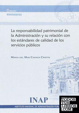 La responsabiclidad patrimonial de la Administración y su relación con los estándares de calidad de los servicios públicos
