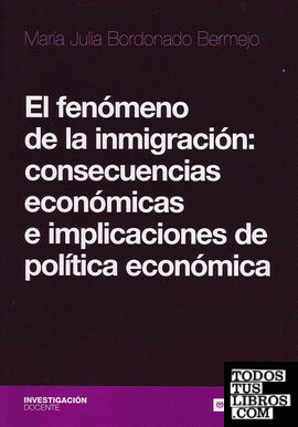 El fenómeno de la inmigración:  consecuencias económicas e implicaciones de política económica