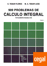 909 problemas de calculo integral. Tomo I