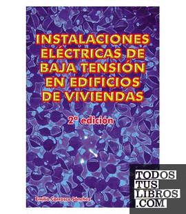 Instalaciones eléctricas de baja tensión en edificios y viviendas (2ª ED)
