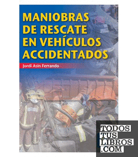 Maniobras de rescate en vehículos accidentados