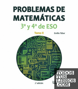 Problemas de Matemáticas 3º y 4º de ESO. Tomo II (2ª ED)