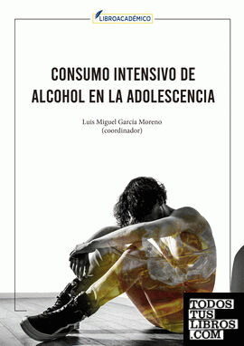 Consumo intensivo de alcohol en la adolescencia