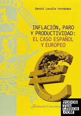 Inflación, paro y productividad: el caso español y europeo