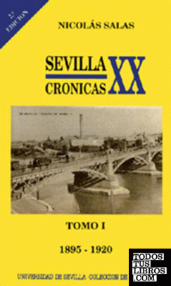 Sevilla: crónicas del siglo XX (1895-1920)