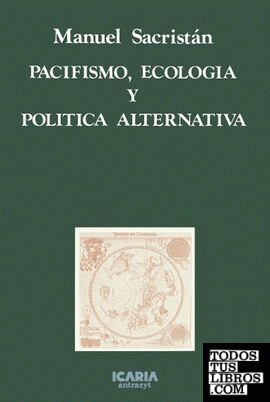 PACIFISMO, ECOLOGIA Y POLITICAS ALTERNATIVAS