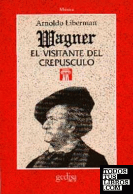 Wagner, el visitante del crepúsculo
