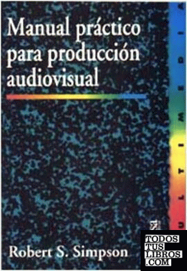 Manual práctico para producción audiovisual