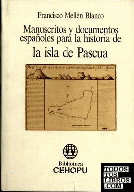 Manuscritos y documentos españoles para la historia de la Isla de Pascua