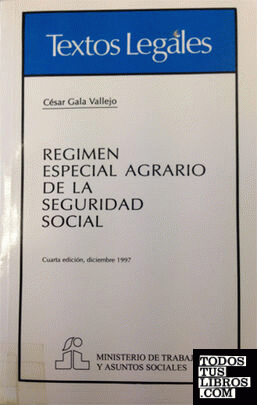 Régimen Especial Agrario de la Seguridad Social. Cuarta edición