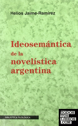 Ideosemántica de la novelística Argentina
