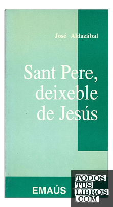 Sant Pere, Deixeble de Jesús