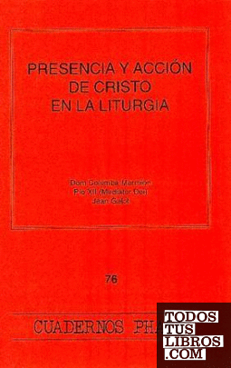Presencia y acción de Cristo en la liturgia