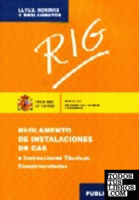 RIG : Reglamento de instalaciones de gas e Instrucciones Técnicas Complementarias (ITC)