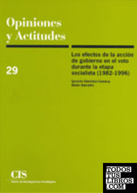 Los efectos de la acción de gobierno en el voto durante la etapa socialista (1982-1996)