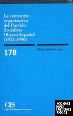 La estrategia organizativa del Partido Socialista Obrero Español (1975-1996)