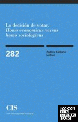 La decisión de votar. "Homo economicus" versus "homo sociologicus"