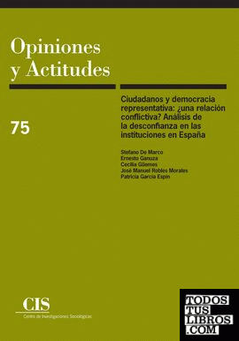 Ciudadanos y democracia representativa: ¿una relación conflictiva? Análisis de la desconfianza en las instituciones en España