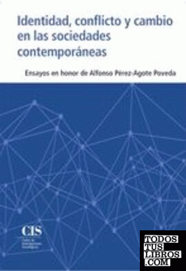 Identidad, conflicto y cambio en las sociedades contemporáneas