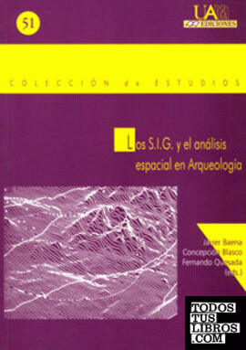Los S.I.G y el análisis espacial en Arqueología