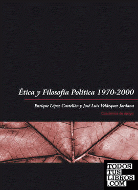Ética y Filosofía Política 1970-2000