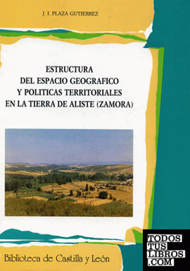Estructura del espacio geográfico y políticas territoriales en la Tierra de Aliste (Zamora)