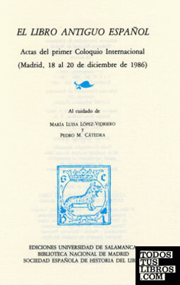 El Libro Antiguo Español, I. Actas del primer coloquio internacional