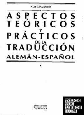 Aspectos teóricos y prácticos de la traducción (Alemán-Español)