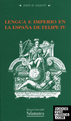 Lengua e imperio en la España de Felipe IV