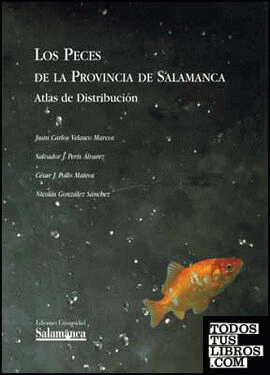 Los peces de la provincia de Salamanca. Atlas de distribución