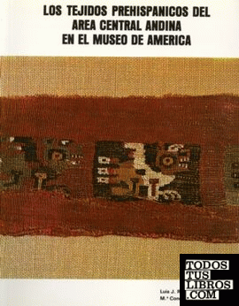 Museo de América. Los tejidos prehispánicos del área central andina