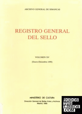Registro General del Sello. Vol. XV (enero-diciembre 1498)