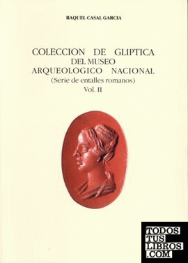 Colección de glíptica del Museo Arqueológico Nacional. Vol. II