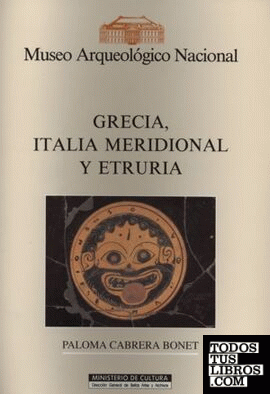 Grecia, Italia Meridional y Etruria: Museo Arqueológico Nacional
