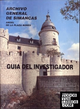 Archivo General de Simancas. Guía del investigador