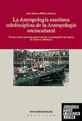 La antropología marítima subdisciplina de la antropología socio-cultural