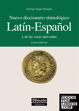 Nuevo diccionario etimológico latín-español y de las voces derivadas
