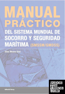 Manual práctico del sistema de socorro y seguridad marítima (SMSSM/GMDSS)