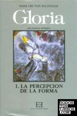 Gloria. Una estética teológica / 1