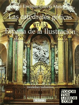 Las catedrales góticas en la España de la Ilustración