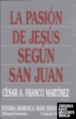 La Pasión de Jesús según san Juan