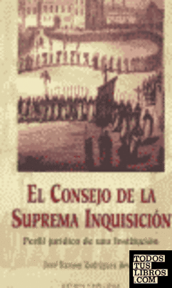 Consejo de la suprema inquisición, El. Perfil jurídico de una institución