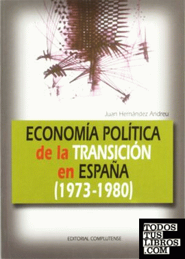 Economía política de la transición en la transición en España (1973-1980)
