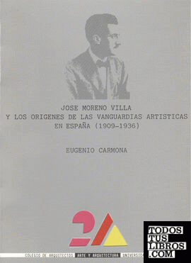José Moreno Villa y los orígenes de las vanguardias artísticas en España (1909-1936)