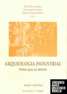 Arqueología industrial. Notas para un debate