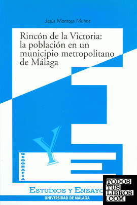 Rincón de la Victoria: la población de un municipio metropolitano en Málaga