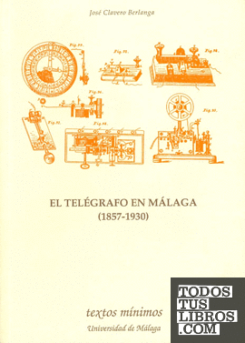 El telégrafo en Málaga. (1857-1930)