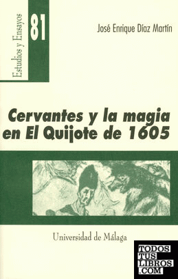 Cervantes y la magia en [El Quijote] de 1605
